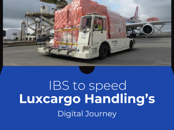 IBS to speed Luxcargo Handling’s Digital Journey